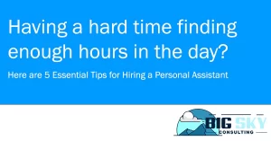 5 Essential Tips for Hiring a Personal Assistant